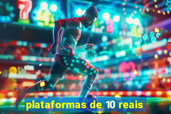 plataformas de 10 reais